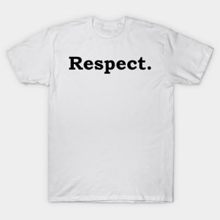 Respect T-Shirt